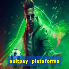 suitpay plataforma de jogos